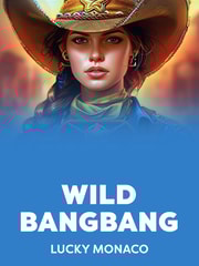 Wild Bang Bang