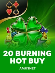 20 Burning Hot Buy Bonus