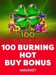 100 Burning Hot Buy Bonus